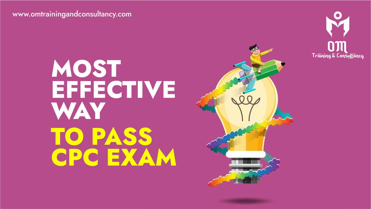 Most effective way to pass cpc exam.